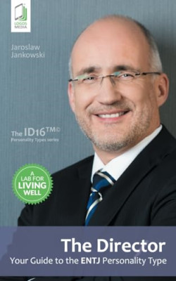 The Director: Your Guide to the Entj Personality Type -  NEW Jaroslaw Jankow 201