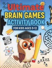 Ultimate Brain Games  Activity Book for Kids Ages 9-12: 120 Fun Puzzles with M