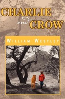 William Westley | Charlie And Crow | Taschenbuch | Englisch (2011) | Xlibris