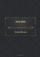 Tyndale Bible 1536: A Historical Edition of the Holy Scriptures