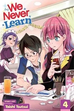Taishi Tsutsui We Never Learn, Vol. 4 (Paperback) We Never Learn