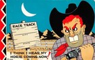 Comic I THINK I HEAR MY HORSE COMING NOW Fill In Race Track BANDIT~GUN  Postcard — photo 1