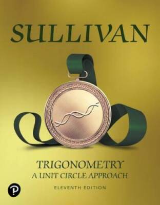 Trigonometry: A Unit Circle Approach, Loose-Leaf Edition (11th Edition) - GOOD