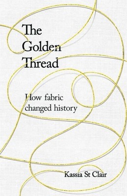 The Golden Thread Kassia St Clair
