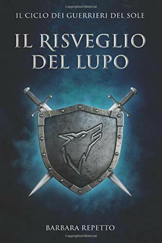 Il Risveglio Del Lupo di Barbara Repetto,  2019,  Indipendently Published