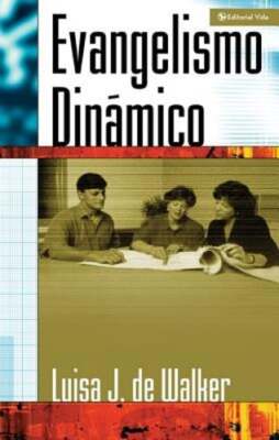Evangelismo Dinamico by Luisa Jeter De Walker: New