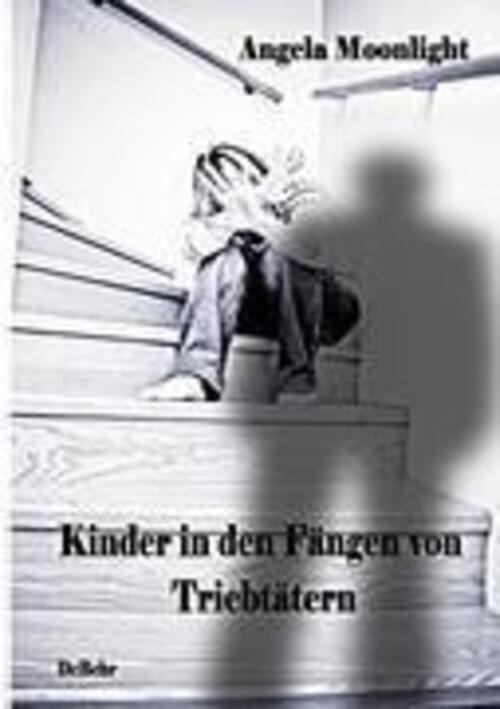 Thumbnail - Kinder In Den Fängen Von Triebtätern - Fallbeispiele Von Opfern Und
