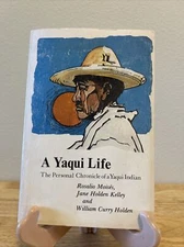 A YAQUI Life Rosalio Moises 1977 First Bison Ed PB with Genealogical Tree