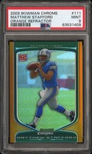 MATTHEW STAFFORD PSA 9 2009 BOWMAN CHROME #111 ORANGE REFRACTOR ROOKIE RC /25