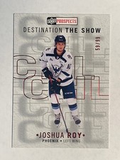 2021-22 UD Prospects CHL Destination The Show JOSHUA ROY 59/99 Rookie Card# A3