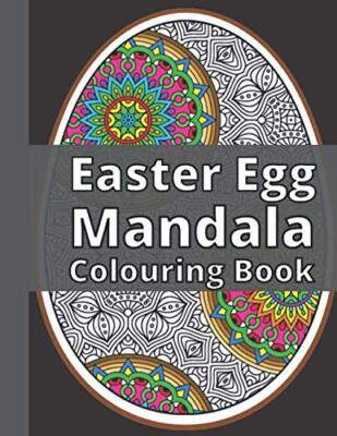 Easter Egg Mandala Colouring Book: Fun and Relaxing Coloring Book Full of ...
