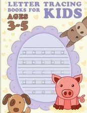 Letter Tracing Books For Kids Ages 3-5: Letter Tracing Preschool, Letter Tr...