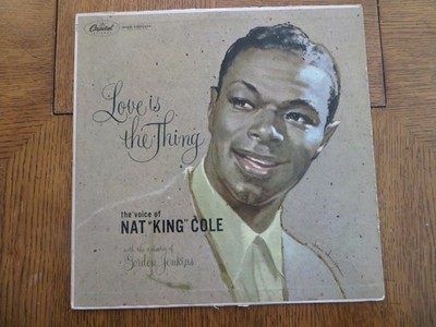Nat King Cole   Love Is The Thing - 1957 - Capitol Records W-824 Vinyl LP G+/G+