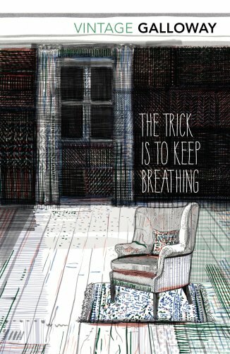 The Trick Is To Keep Breathing (Vintage Classics) By Janice Galloway