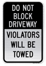 Do Not Block Driveway Violators Will Be Towed Aluminum Rust Free Sign