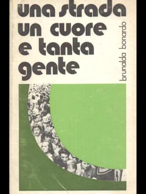 EINE STRASSE EIN HERZ UND VIELE MENSCHEN ITALIENISCHE ERZÄHLUNG BRUNDALDA BONARDO EMI 1978