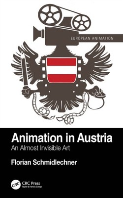 ANIMATION IN AUSTRIA by SCHMIDLECHNER FLORI Hardback Self Help Business