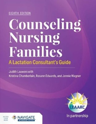 Judith Lauwers Lactation Education Ac Counseling Nursing Families:  (Paperback)