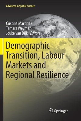 Demographic Transition, Labour Markets and Regional Resilience Cristina Martinez