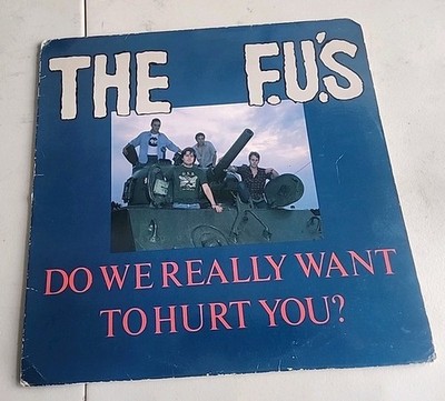 The F.U.'S '' Do We Really Want To Hurt You'' Record Album Vinyl