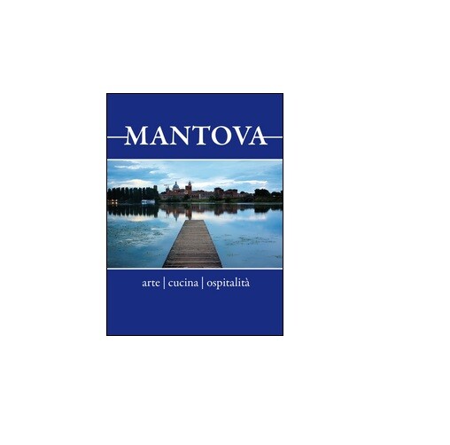 Mantova	- Aa. Vv.,  2016,  Universitas Studiorum