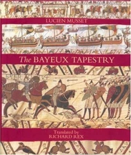 The Bayeux Tapestry (0) by Rex, Richard 1843831635 The Fast Free Shipping