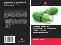 Mohamed Ahmed | SíNtese Verde De NanopartíCulas De Ouro Como EficáCia...