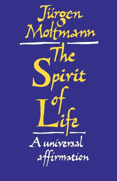 The Spirit Of Life A Universal Affirmation Jurgen Moltmann Taschenbuch Englisch-image
