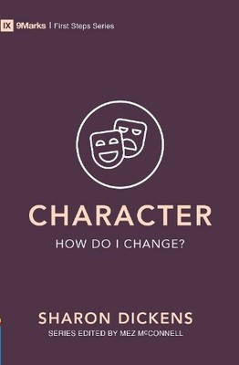 Character - How Do I Change? (First St... by Sharon Dickens Paperback / softback
