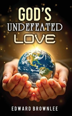 Edward L. Brownlee | God's Undefeated Love | Buch | Englisch (2025)