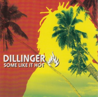 Dillinger - Some like it hot (CD)