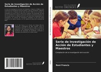 Reni Francis | Serie De InvestigacióN De AccióN De Estudiantes Y Maestros | Buch