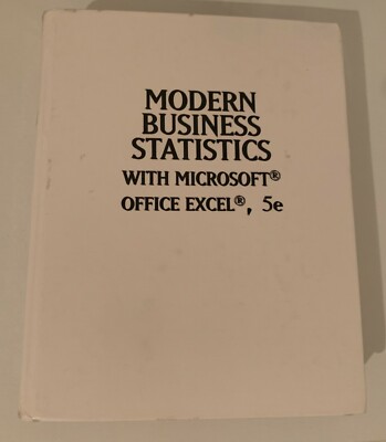 Modern Business Statistics With Microsoft Office Excel 5e (Hardcover)