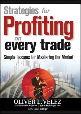 Strategies for Profiting on Every Trade: Simple Lessons for Masterin - VERY GOOD