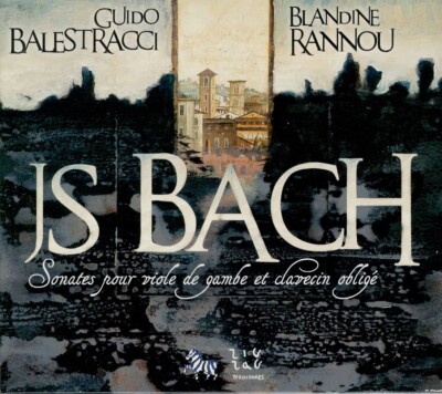 JS BACH Sonaten für Beinviola und Cembalo obligatorisch BALESTRACCI RANNOU