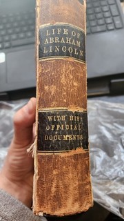 1865 Life Of Abraham Lincoln With His Original Dpcuments