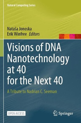 Visions of DNA Nanotechnology at 40 for the Next 40 Nata¿a Jonoska (u. a.) Buch