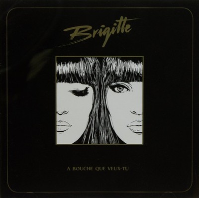 Brigitte BRIGITTE - A BOUCHE QUE VEUX-TU (CD) (US IMPORT)