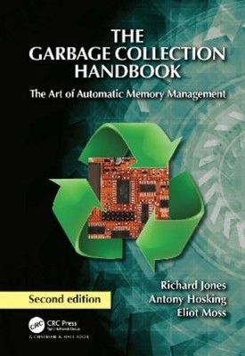 Richard Jones Antony Hosking Eliot M The Garbage Collection Handb (Taschenbuch)