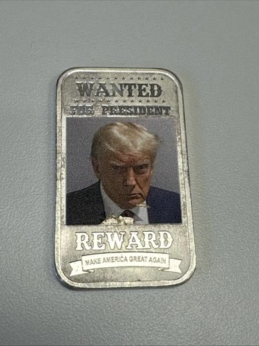 Donald Trump WANTED FOR President  1  Oz .999 Silver Bar  BU In Plastic, R-A-R-E