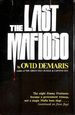 The Last Mafioso: The Treacherous World of Jimmy Frantianno - Hardcover - GOOD