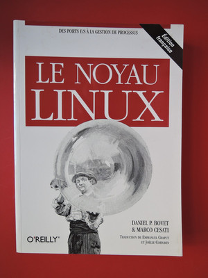 Der Linux-Kernel, Daniel P. Bovet, Marco Cesati, Joëlle Cornavin und Emmanuel Ch