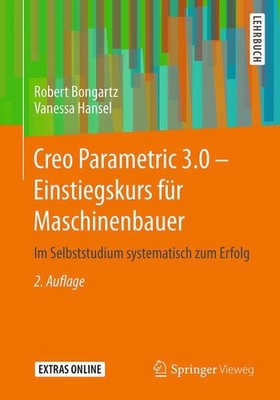 Creo Parametric 3.0 - Einstiegskurs für Maschinenbauer: Im Selbststudium systema