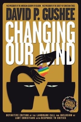 Changing Our Mind: Definitive 3rd Edition of the Landmark Call for Inclusion...