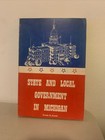 State and Local Government in Michigan Book By Ferris E. Lewis Vintage 1971