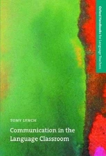 Communication in the Language Classroom (Oxford Handbooks for Language Teacher..