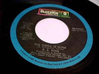 B.B. KING - THE THRILL IS GONE / YOU'RE MEAN - EX/NM VINYL & EX AUDIO