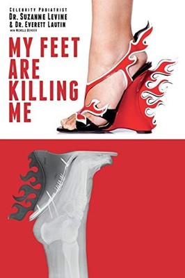 My Feet Are Killing Me: Dr. Levine'..., Lautin M. D., E
