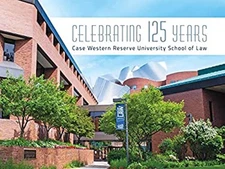 Celebrating 125 Years : Case Western Reserve University School of