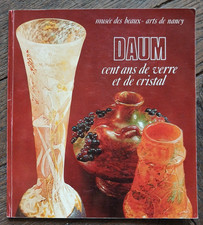 Daum cent ans de verre et de cristal- Musée des beaux Arts de Nancy-